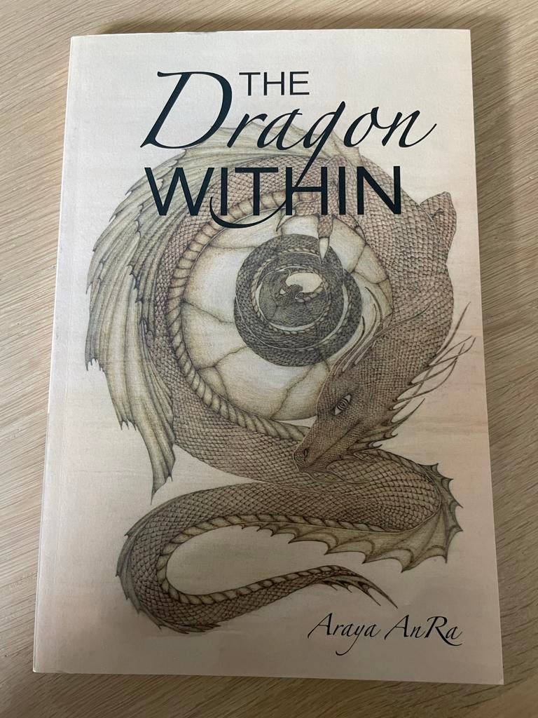 The Dragon Within - Araya An Ra (Engels), Ophalen of Verzenden, Zo goed als nieuw