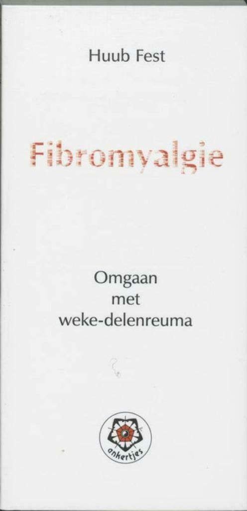 Fibromyalgie - Huub Fest, Kruiden en Alternatief, Ophalen of Verzenden, Zo goed als nieuw, Huub Fest