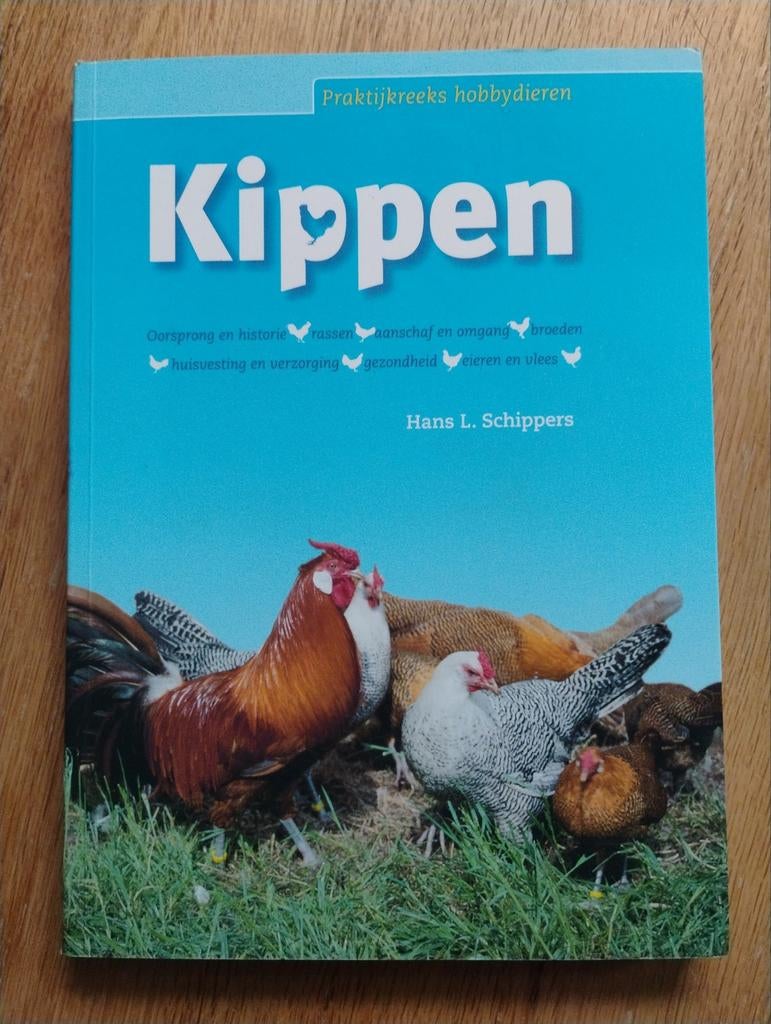 Kippen: Praktijkreeks hobbydieren - Hans L. Schippers, Ophalen of Verzenden, Zo goed als nieuw
