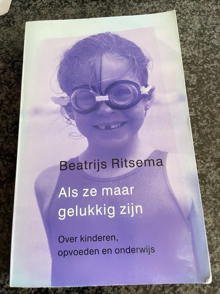 Als ze maar gelukkig zijn / beatrijs ritsena, Ophalen of Verzenden, Zo goed als nieuw