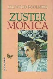 Zuster Monica Eeuwoud Koolmees 9789033625145, Ophalen of Verzenden, Zo goed als nieuw, Eeuwoud Koolmees