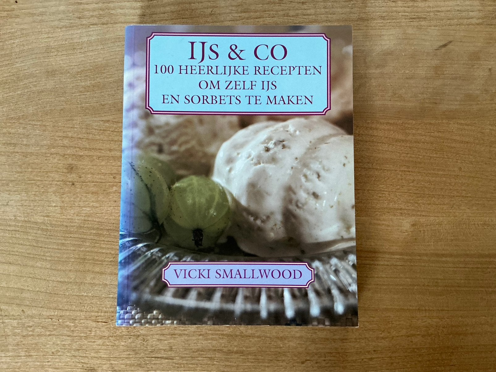 IJs & Co - Vicki Smallwood - Zelf ijs en sorbets maken, Boeken, Kookboeken, Ophalen of Verzenden