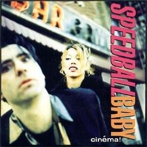 cd van Speedball Baby ‎– Cinéma!, Verzenden, Zo goed als nieuw