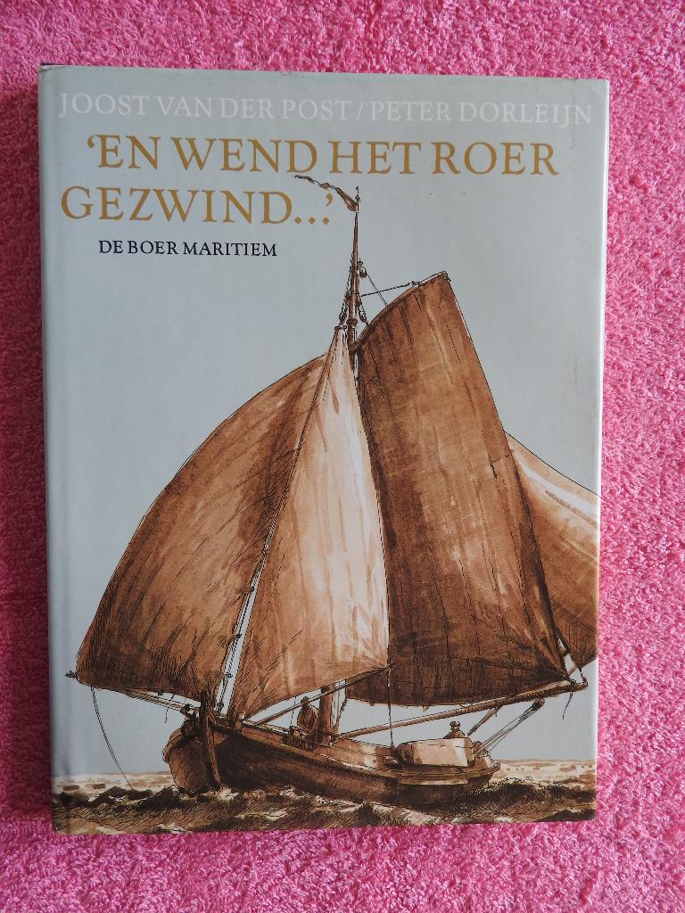 En wend het roer gezwind - Platbodemschepen Manoeuvreren, Ophalen of Verzenden, Zo goed als nieuw, Boek of Tijdschrift