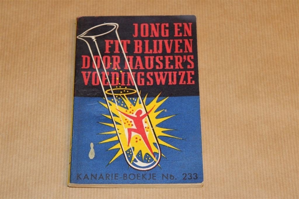 Jong en fit blijven door Hauser\'s voedingswijze, Boeken, Ophalen of Verzenden, Zo goed als nieuw, Overige onderwerpen, Achtergrond en Informatie