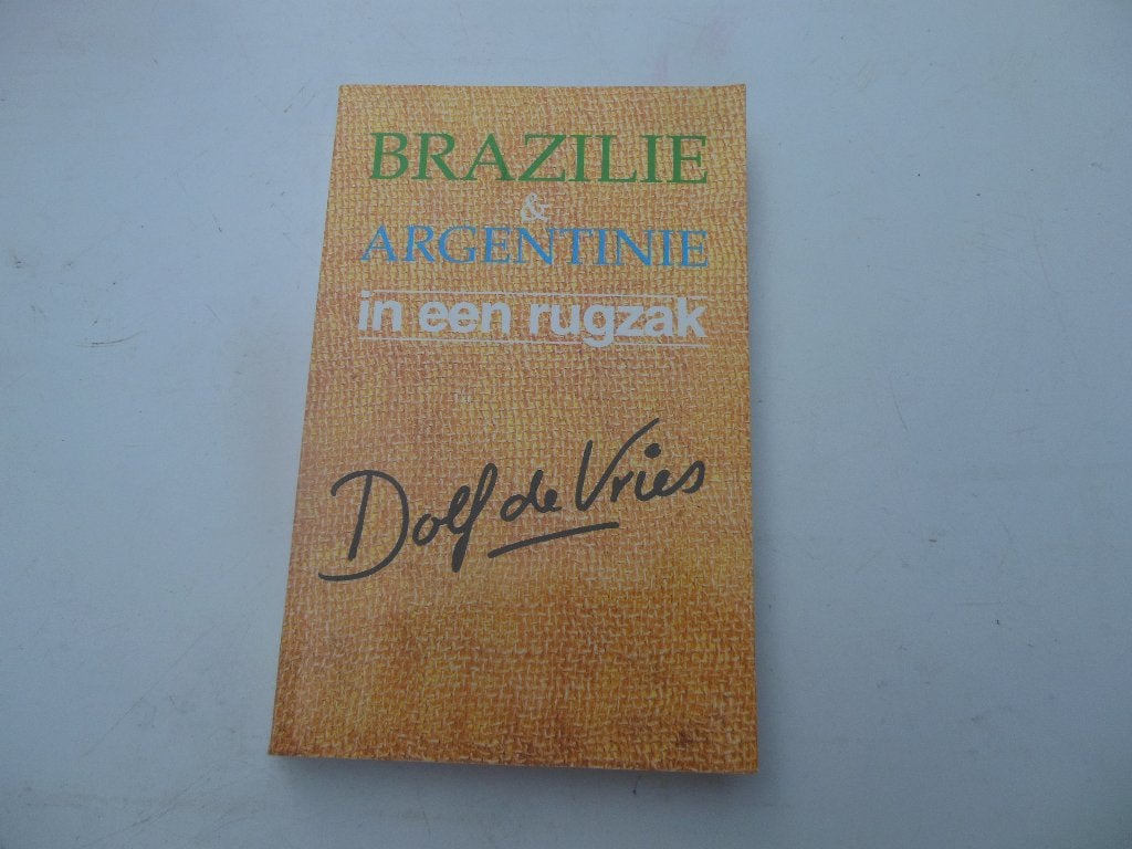 Brazilie & Argentinie in een rugzak, Boeken, Reisgidsen, Dolf de Vries, Ophalen of Verzenden, Zuid-Amerika, Reisgids of -boek