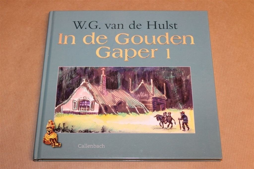 In de Gouden Gaper Deel 1 — W.G. van de Hulst, Ophalen of Verzenden, Gelezen, Fictie algemeen