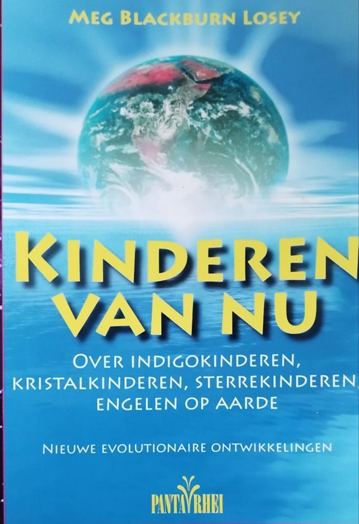 Kinderen van Nu: Indigokinderen, Kristalkinderen, Sterrekind, Achtergrond en Informatie, Spiritualiteit algemeen, Meg Blackburn Losey