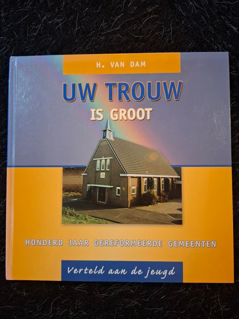 H. van Dam - Uw trouw is groot, Boeken, Ophalen of Verzenden, Zo goed als nieuw, H. van Dam