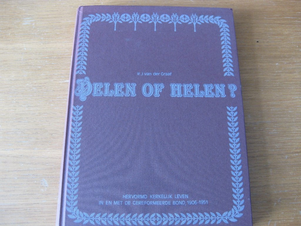 Delen Of Helen? door Ir. J. de Graaf, Ophalen of Verzenden, Gelezen, Ir. J. de Graaf, Christendom | Protestants