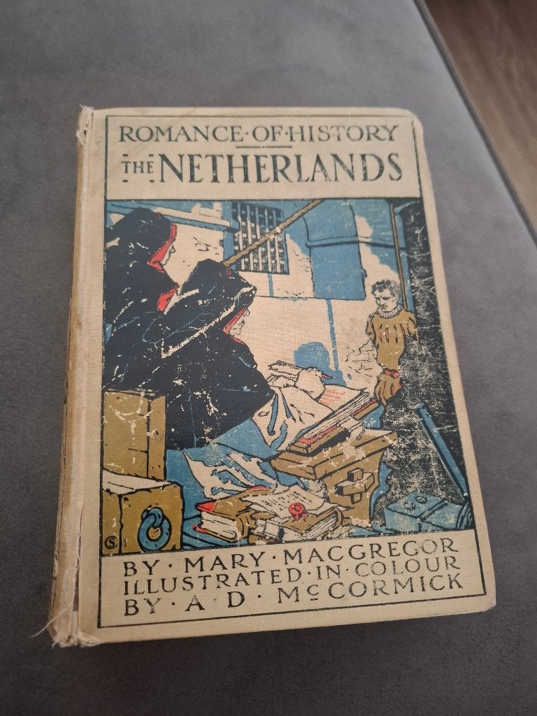 Romance of history - The Netherlands Klassiek boek uit 1907, Gelezen, 15e en 16e eeuw, Ophalen of Verzenden, Mary Mc Gregor