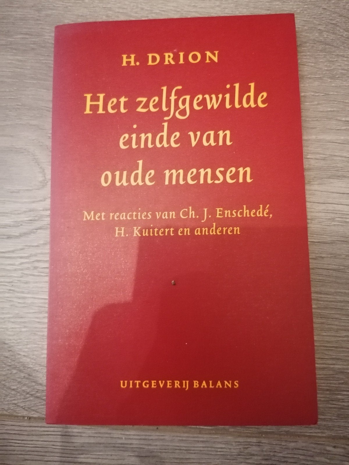 Het zelfgewilde einde van oude mensen - H. Drion, Ophalen of Verzenden, Gelezen, H. Drion