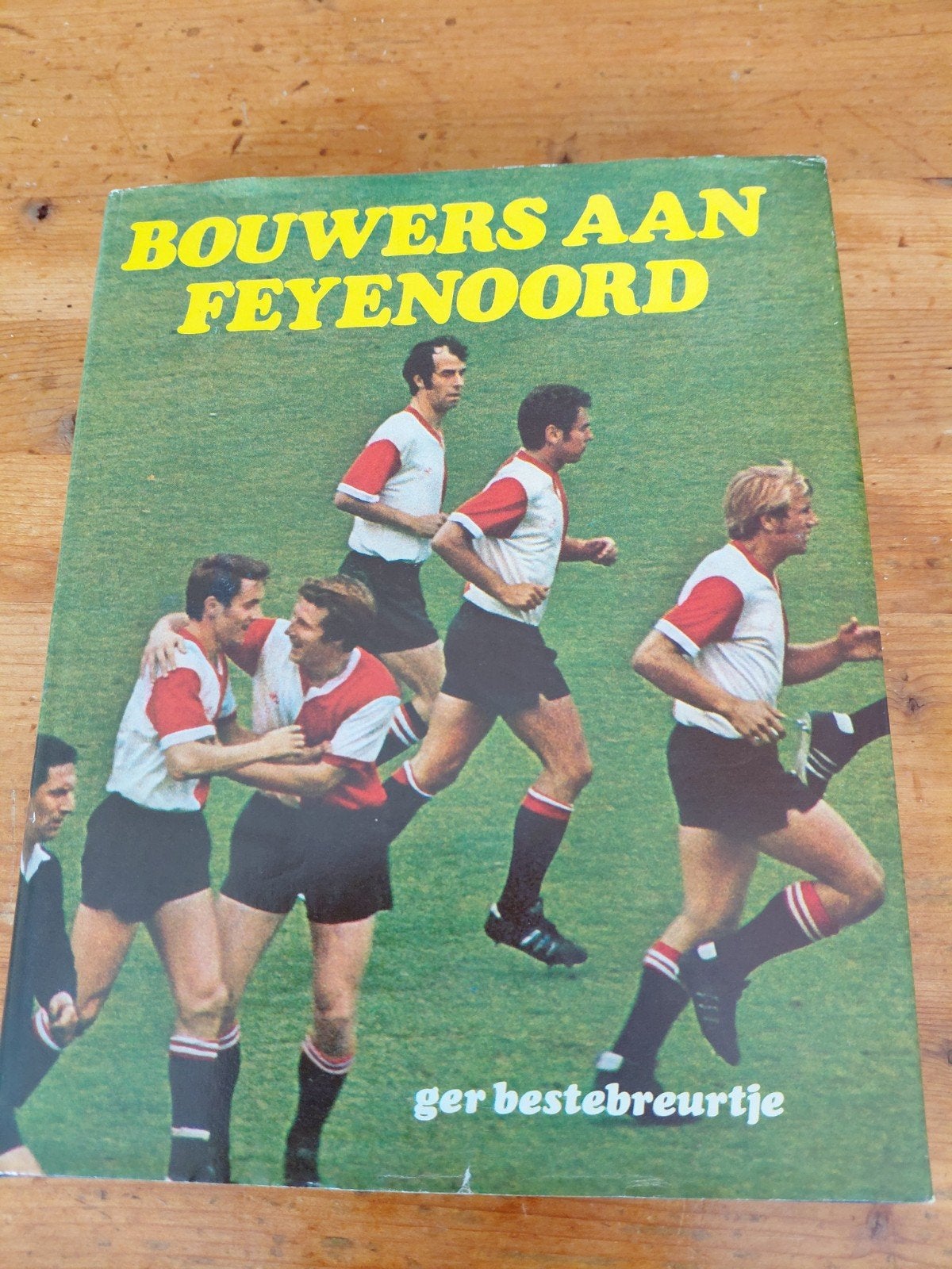 Ger Bestebreurtje - Bouwers aan Feyenoord, Ophalen of Verzenden, Balsport
