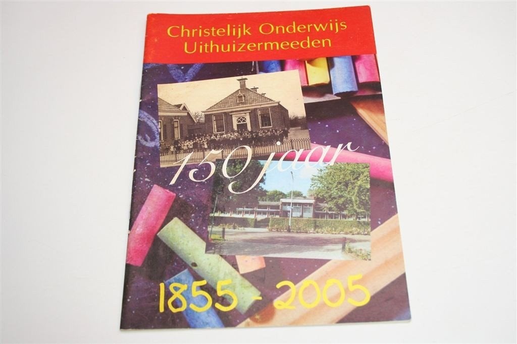 150 Jaar Chr. Onderwijs Uithuizermeeden — Gedenkboek, Boeken, Ophalen of Verzenden, Gelezen