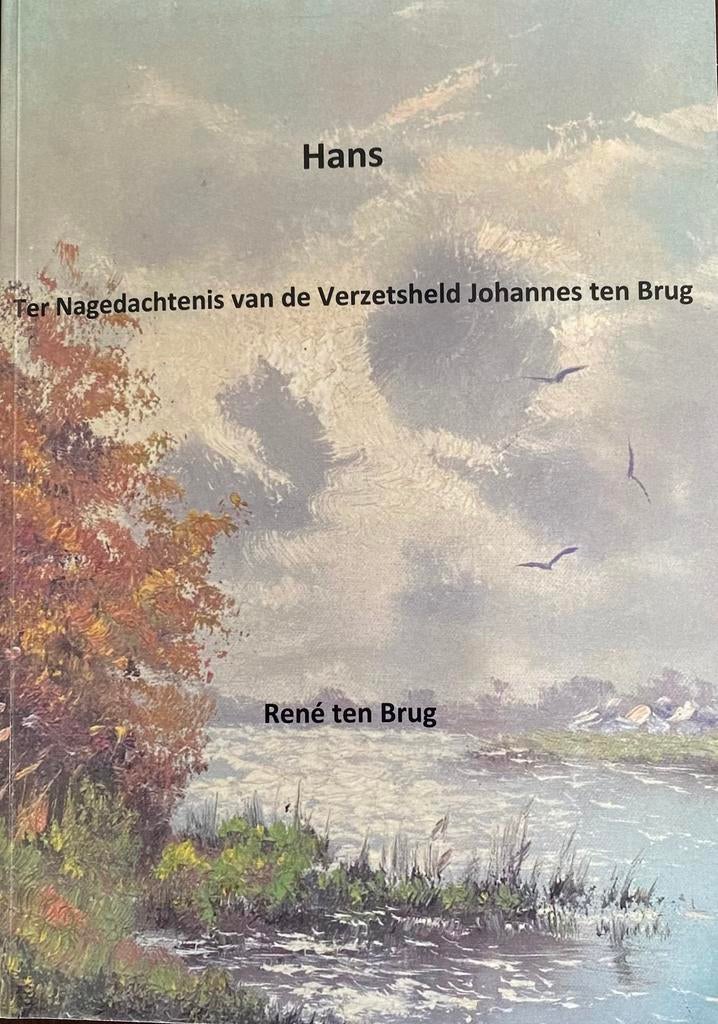 Boekje over verzetsheld Johannes (Hans) ten Brug, Tweede Wereldoorlog, Nieuw, Ophalen of Verzenden, René ten Brug