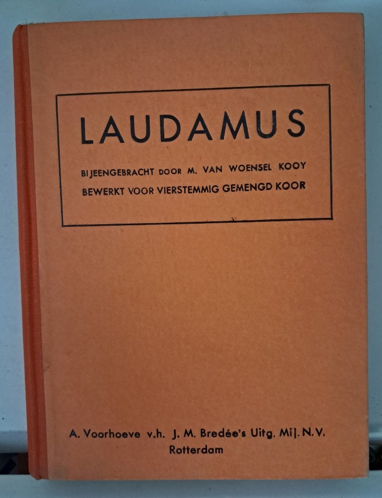 Laudamus - bewerkt voor 4-stemmig koor - M. van Woensel Kooy, M. van Woensel Kooy, Overige onderwerpen, Ophalen, Gelezen