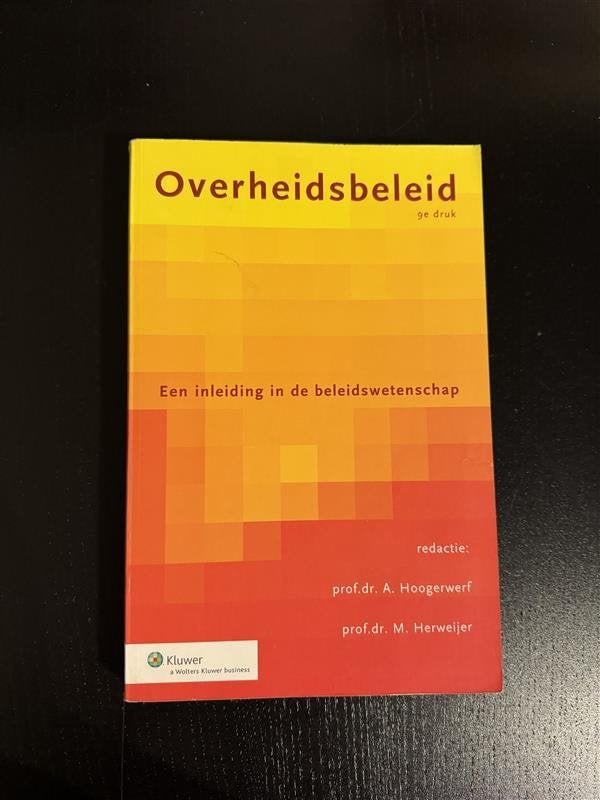 Overheidsbeleid: Inleiding in de beleidswetenschap, A. Hoogerwerf, M. Herweijer, WO, Gamma, Ophalen