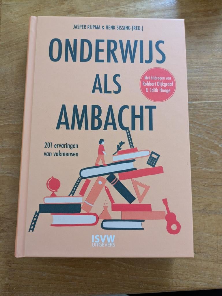 Onderwijs als Ambacht - Jasper Rijpma & Henk Sissing, Jasper Rijpma & Henk Sissing (red.), Ophalen of Verzenden, Zo goed als nieuw