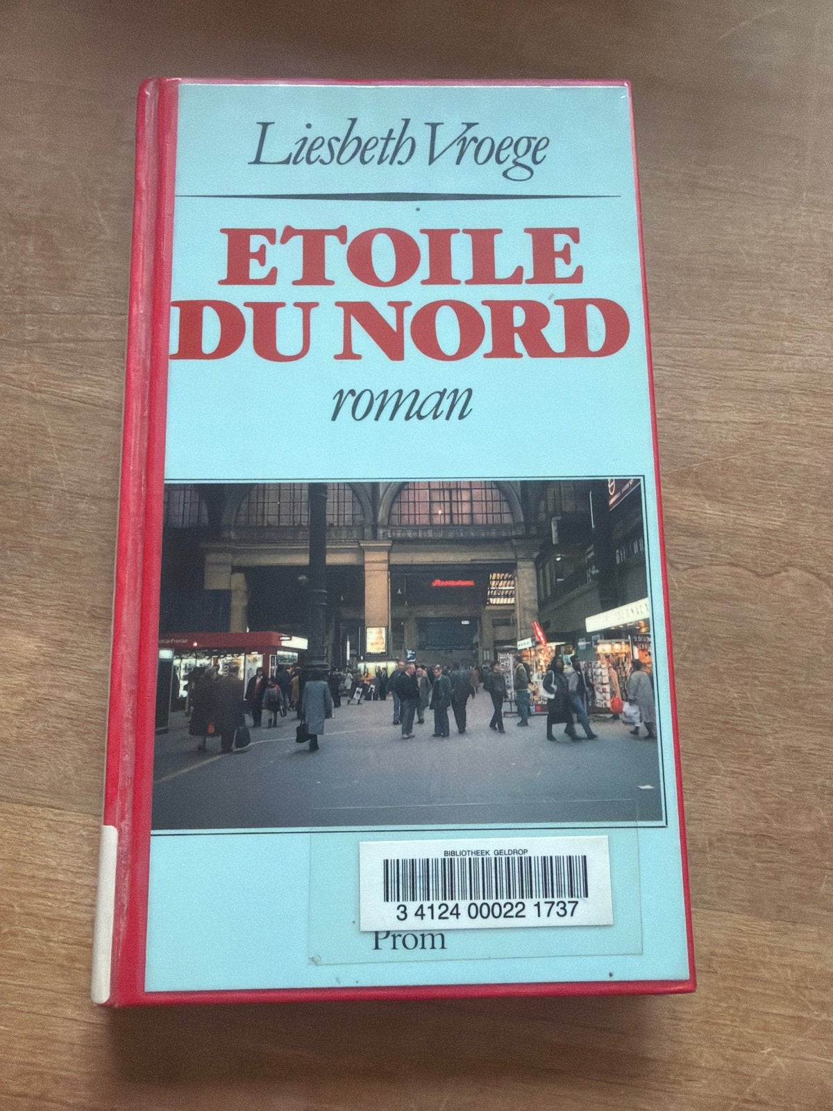 Etoile du Nord - Liesbeth Vroege (Roman), Ophalen of Verzenden, Gelezen, Nederland