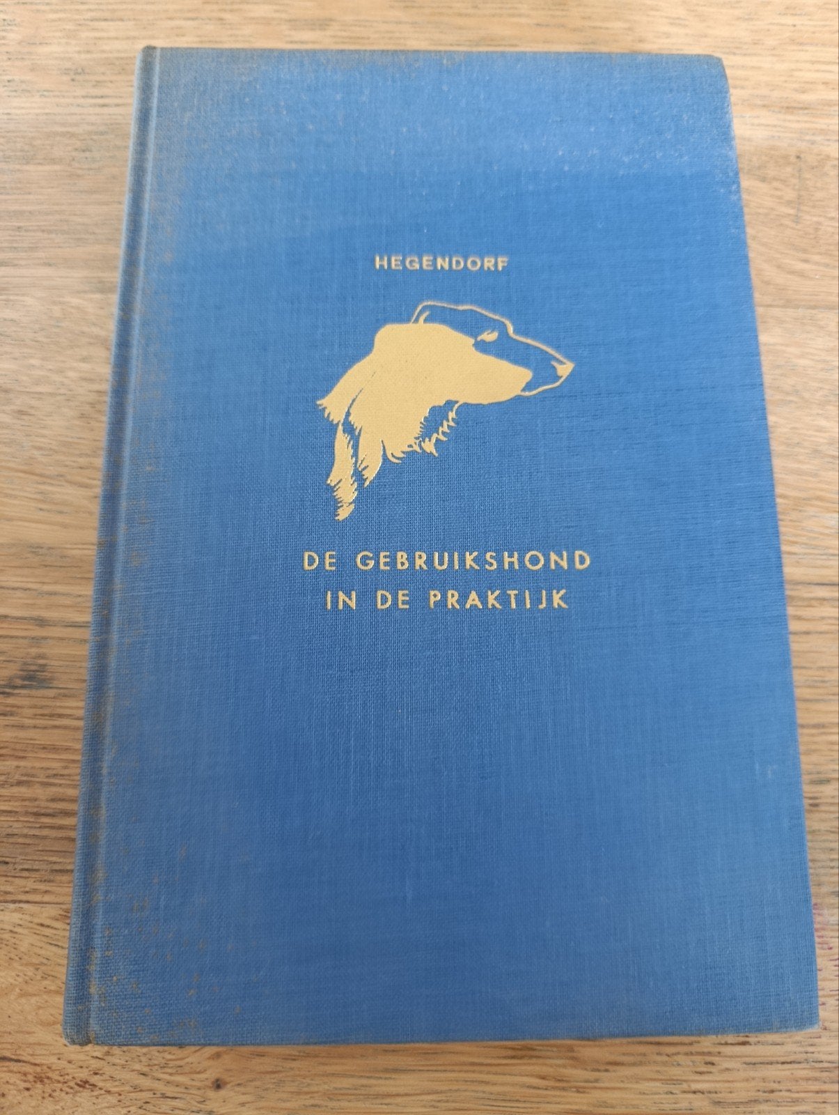 HEGENDORF, DE GEBRUIKSHOND IN DE PRAKTIJK

DE GEBRUIKSHOND I, Ophalen of Verzenden, Honden