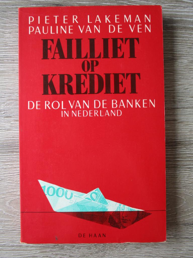 Failliet op krediet; De rol van de banken in Nederland - P, Ophalen of Verzenden, Gelezen, Management
