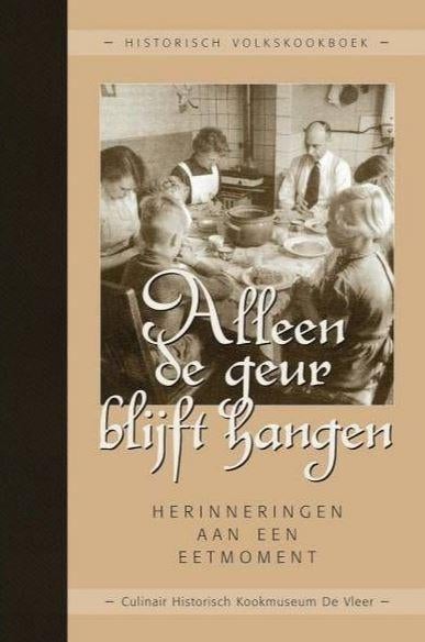 Alleen de geur blijft hangen. Kookboek, Boeken, Ophalen of Verzenden, Zo goed als nieuw, Nederland en België
