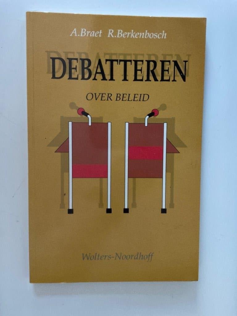 A, Braet, R. Berkenbosch: Debatteren over beleid, Boeken, A, Braet, R. Berkenbosch, Niet van toepassing, Ophalen of Verzenden