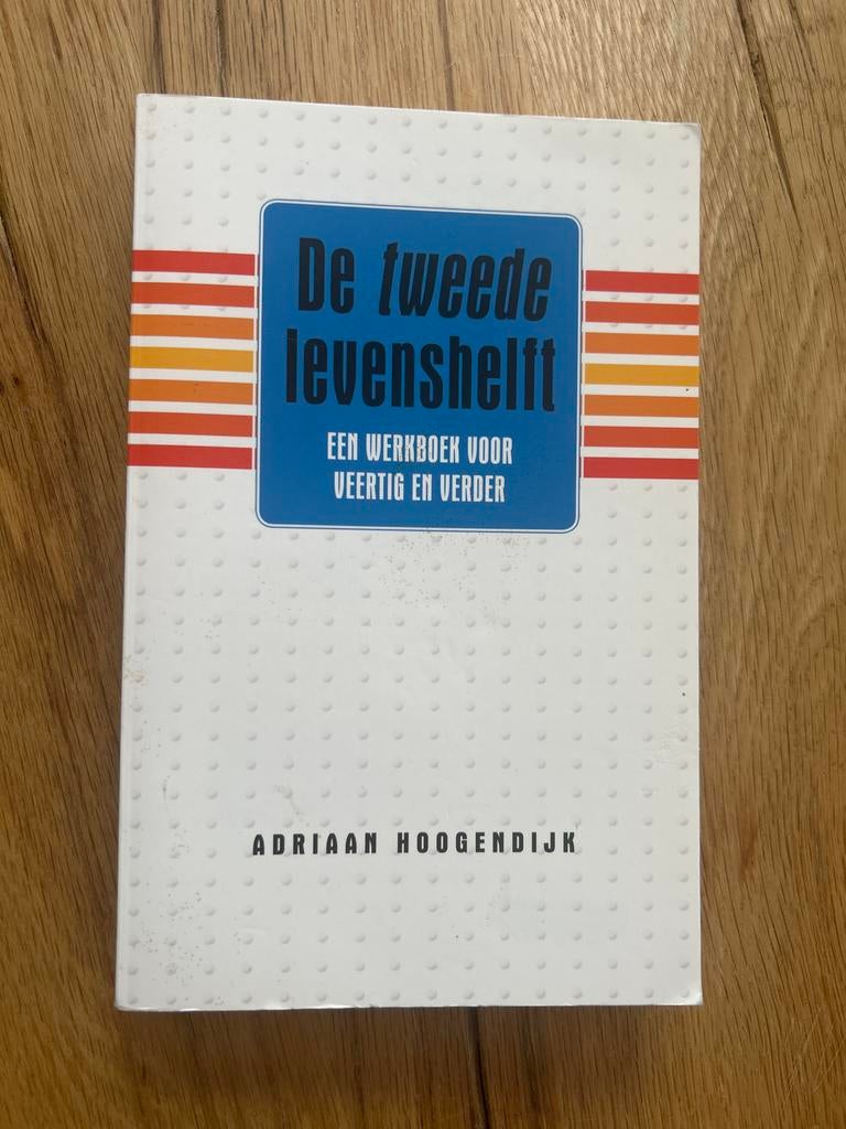 De tweede levenshelft - Werkboek voor Veertig en Verder, Boeken, Ophalen of Verzenden, Gelezen