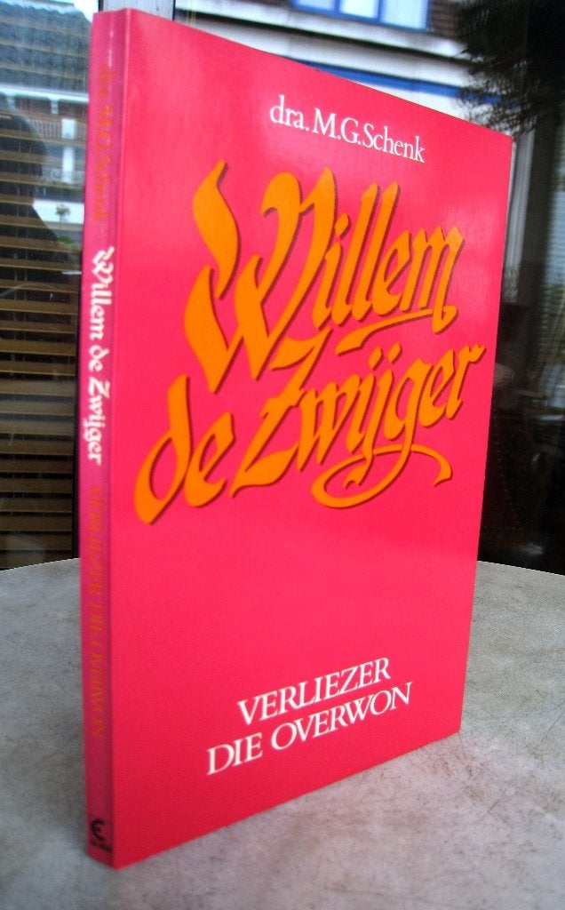 Schenk, dra. M.G. - Willem de Zwijger (1984 1e dr.), Ophalen of Verzenden, Nieuw