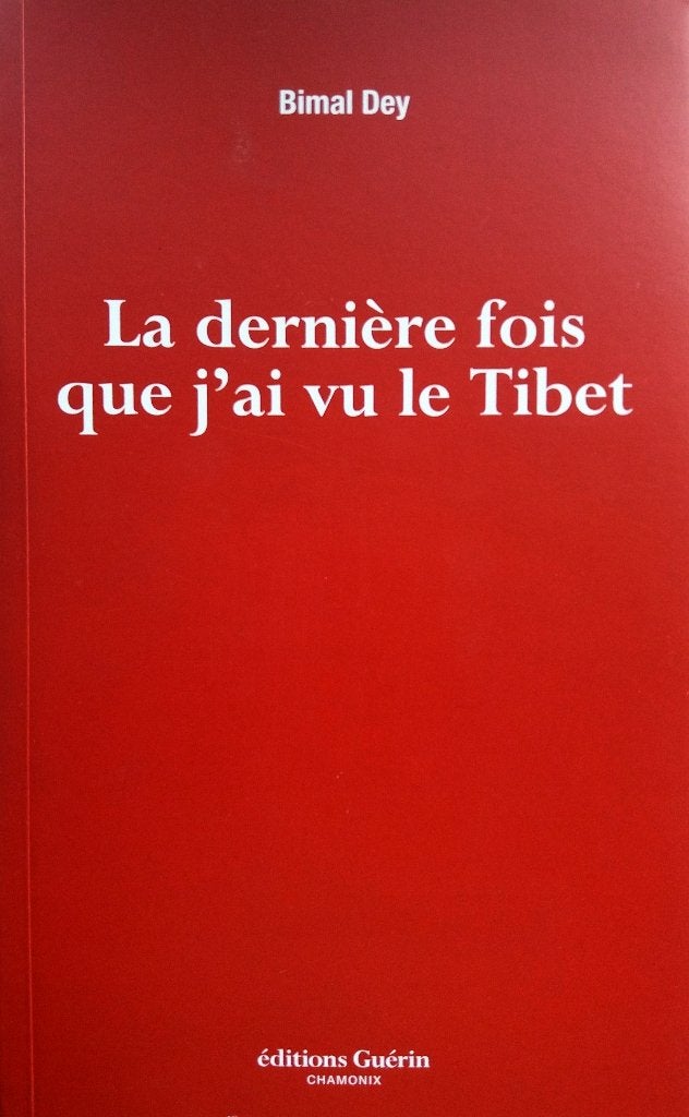 Bimal Dey - La dernière fois que j'ai vu le Tibet (FRANSTALI, Ophalen of Verzenden, Zo goed als nieuw, Fictie