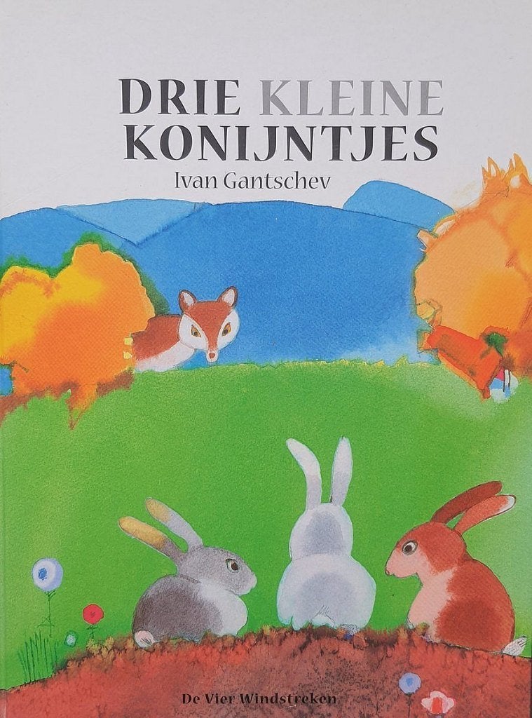 Drie Kleine Konijntjes - I. Gantschev, Ophalen of Verzenden, Zo goed als nieuw, I. Gantschev
