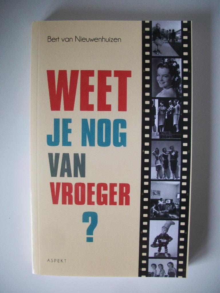 Weet je nog van Vroeger - Bert Nieuwenhuizen - Nieuw, Ophalen of Verzenden, Nieuw, Overige onderwerpen, Bert Nieuwenhuizen