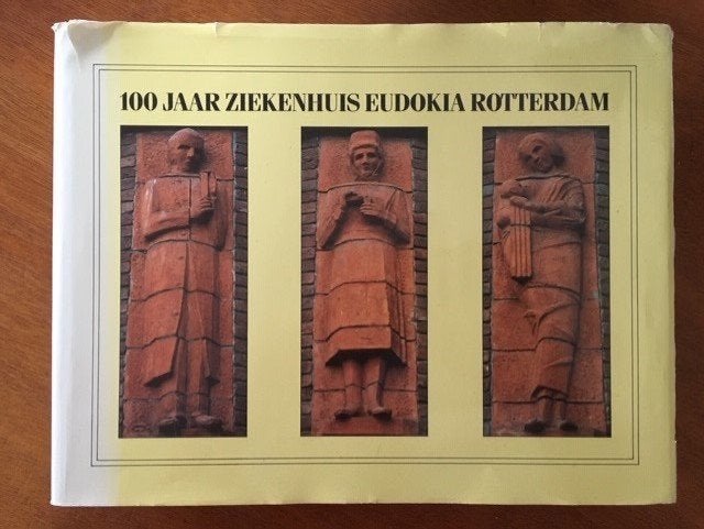 100 Jaar ziekenhuis Eudokia Rotterdam (prijs incl. verzend), Verzenden, Gelezen