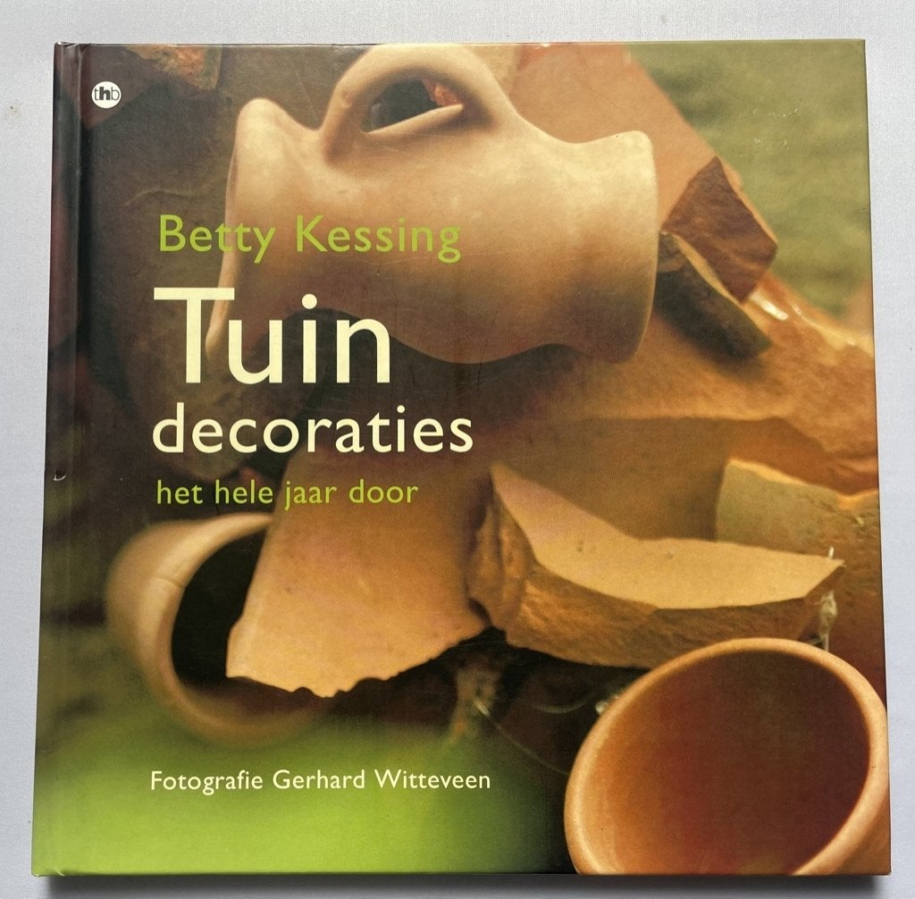 Tuindecoraties het hele jaar door - Betty Kessing, Boeken, Verzenden, Gelezen, Tuinontwerpen