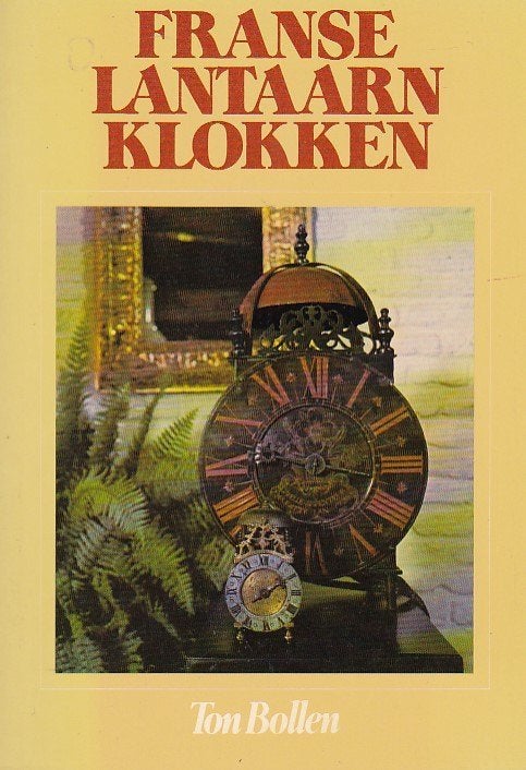 Ton Bollen - Franse Lantaarnklokken, Ophalen of Verzenden