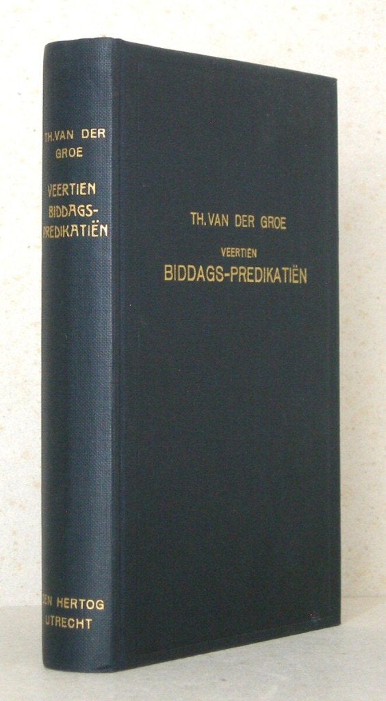 Th. van der Groe: Veertien nagelatene Biddags-Predikatiën., Ophalen of Verzenden, Gelezen, Theodorus van der Groe, Christendom | Protestants
