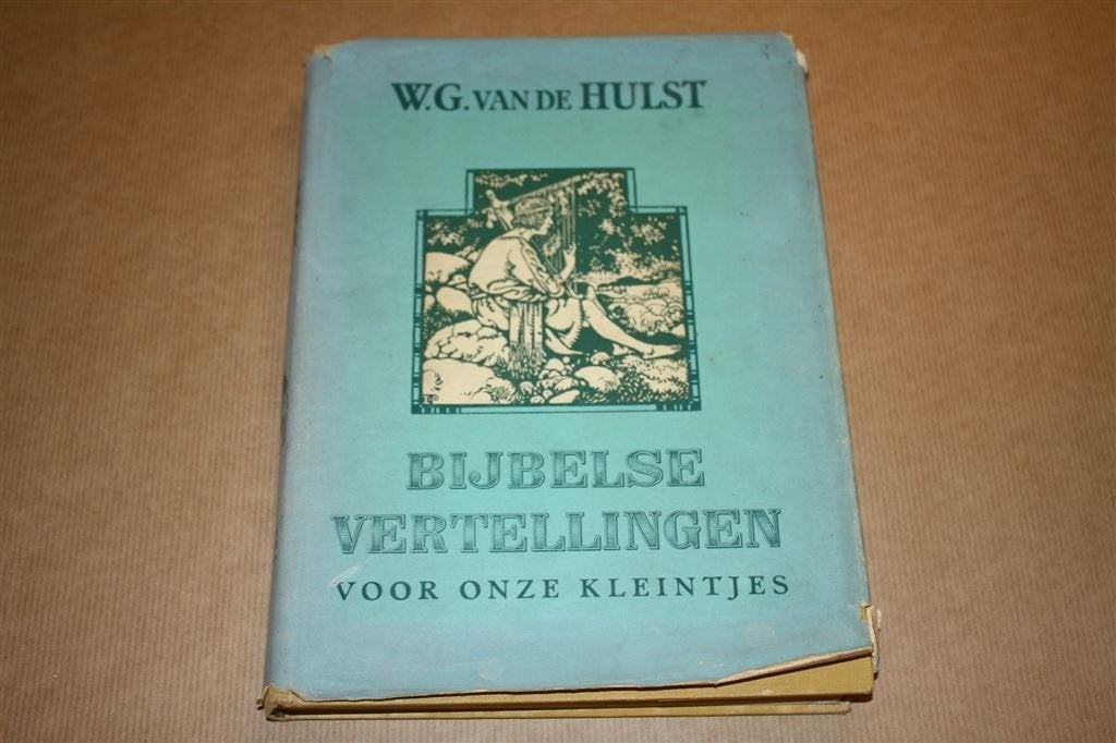 Bijbelse Vertellingen - W.G. van de Hulst - Oude druk !!, Ophalen of Verzenden, Gelezen