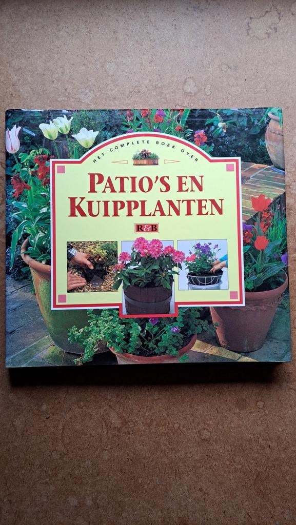 Het complete boek over Patio's en Kuipplanten, Ophalen of Verzenden, Gelezen, Onbekend, Tuinieren en Tuinplanten