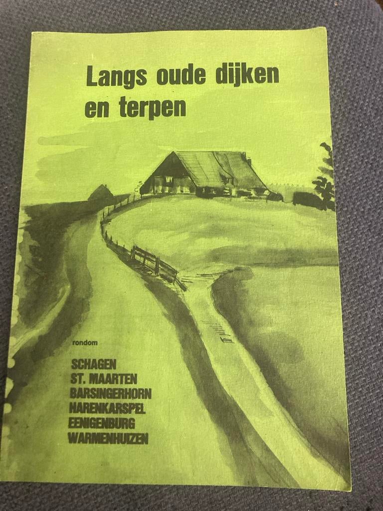 Langs oude dijken en terpen - rondom Schagen, St. Maarten, Ophalen of Verzenden, 20e eeuw of later, Gelezen