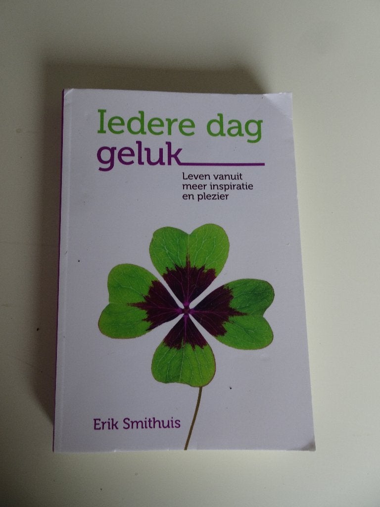 Iedere dag geluk, Gelezen, Spiritualiteit algemeen, Overige typen, Erik smithuis