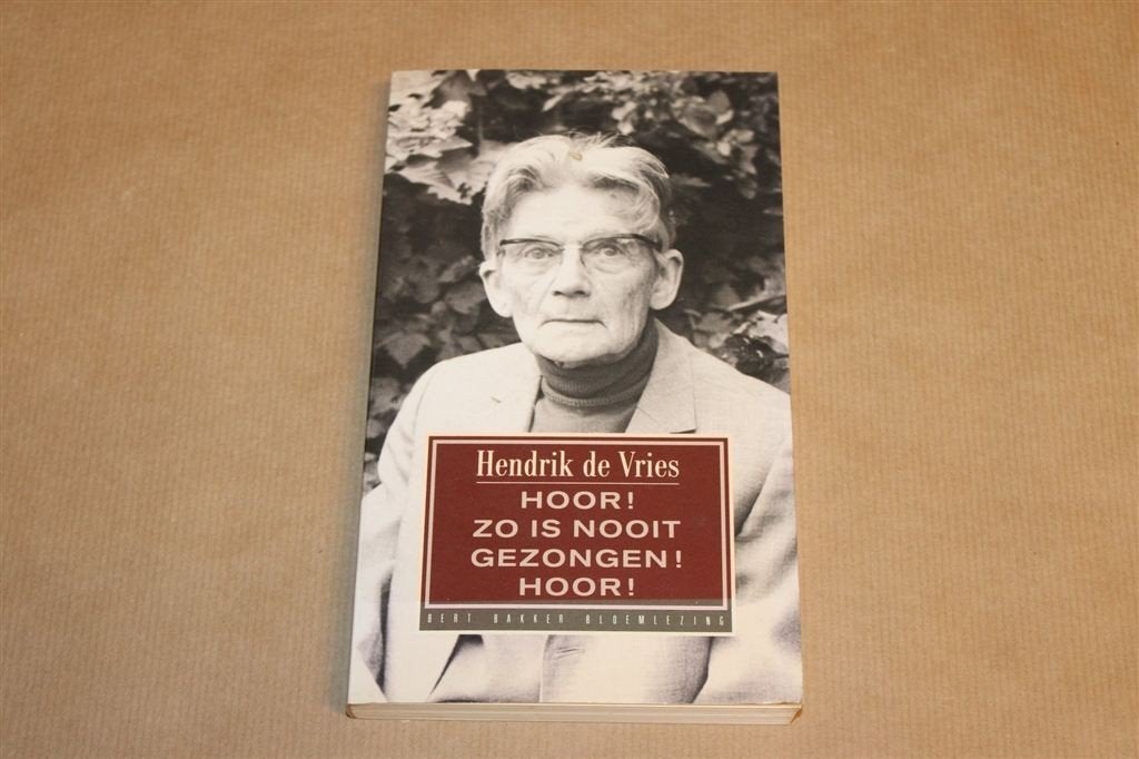Hoor! Zo is Nooit Gezongen — Hendrik de Vries, Bloemlezing, Ophalen of Verzenden, Gelezen