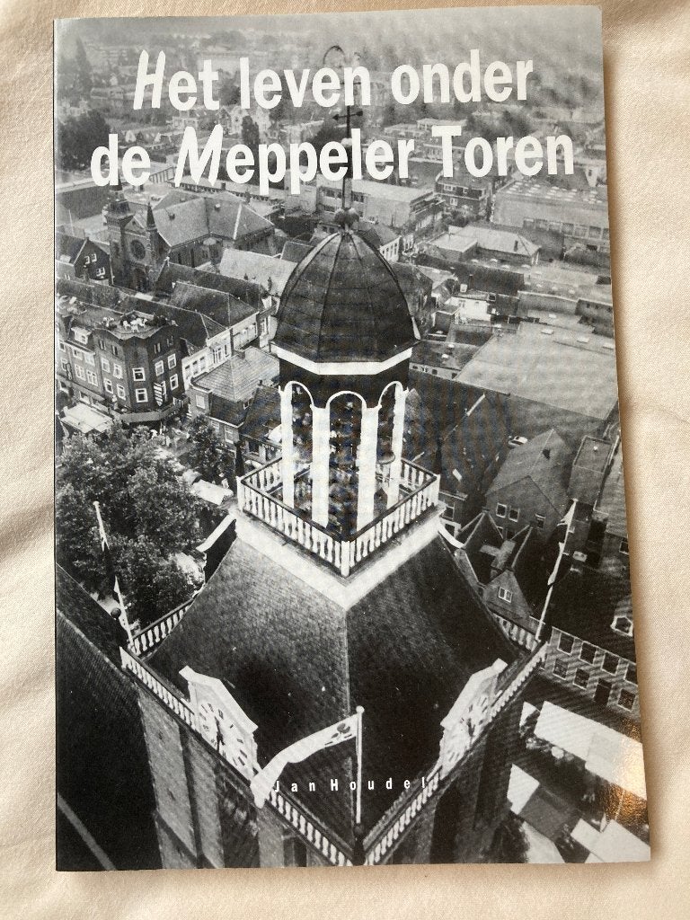 Jan Houdel - het leven onder de Meppeler toren - Meppel, Ophalen of Verzenden, Zo goed als nieuw