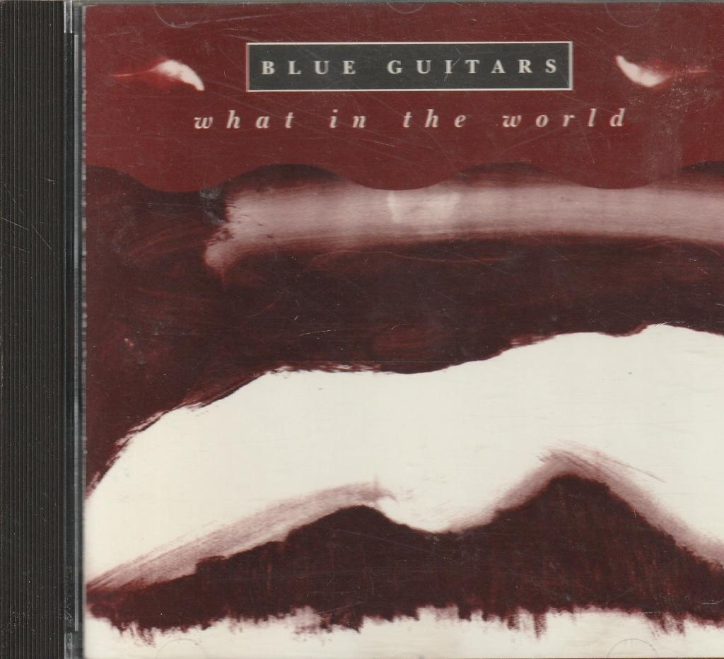 Blue Guitars what in the world, Verzenden, Zo goed als nieuw, Jazz
