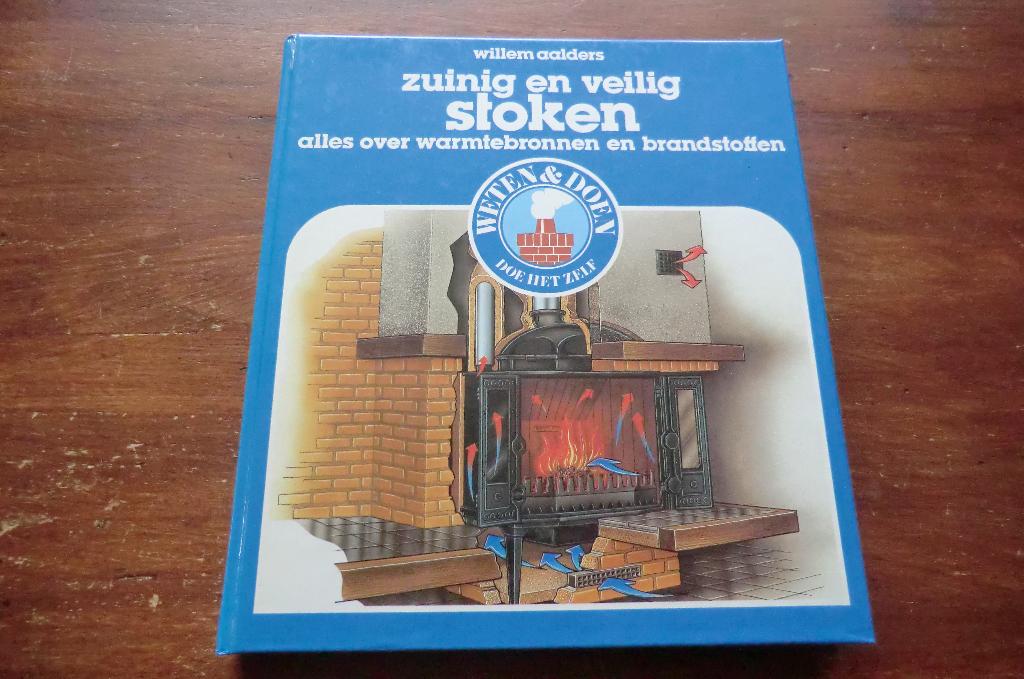 boek - Zuinig en veilig stoken - Willem Aalders / kachels, Boeken, Ophalen of Verzenden, Gelezen, Klussen