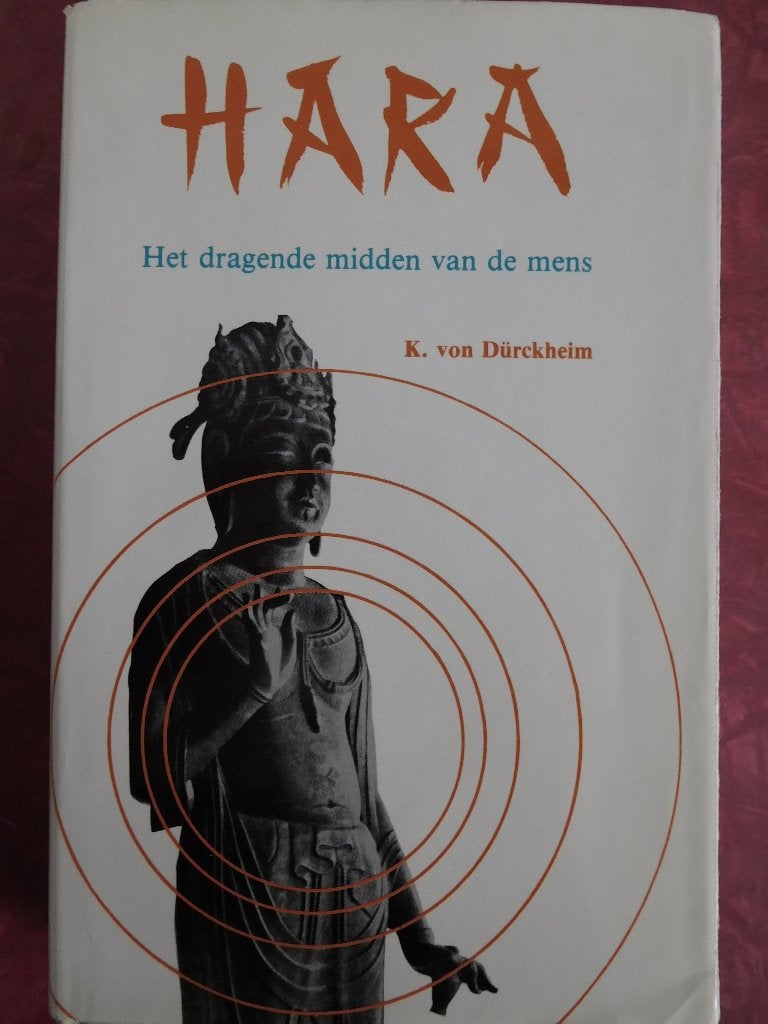 Hara Het dragende midden van de mens K. von Durckheim, Boeken, Ophalen of Verzenden, Zo goed als nieuw, Overige onderwerpen, Achtergrond en Informatie