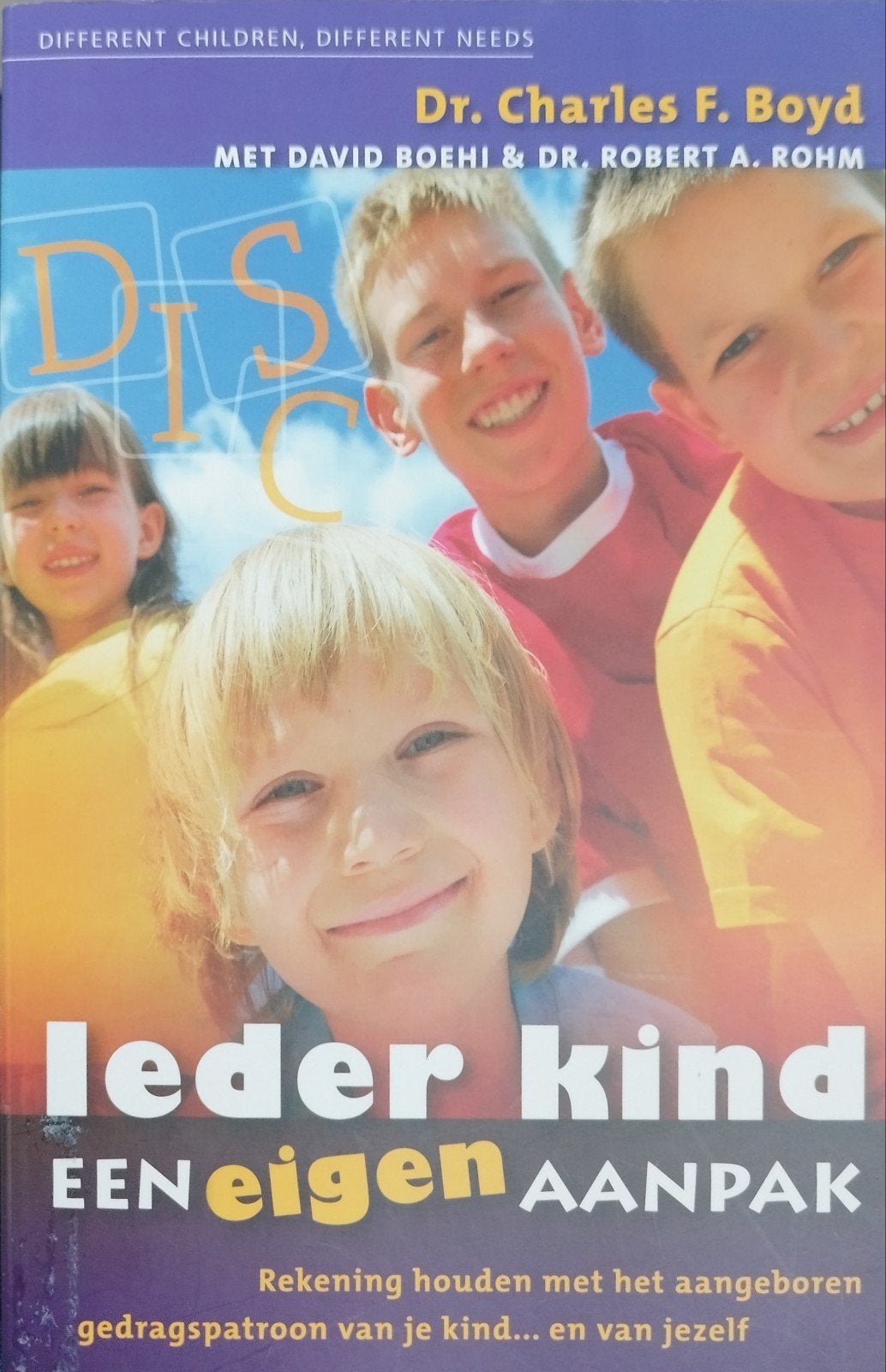 Ieder kind een eigen aanpak - Dr. Charles F. Boyd, Ophalen of Verzenden, Gelezen, Opvoeding tot 6 jaar, Dr. Charles F. Boyd, David Boehi & Dr. Robert A. Rohm