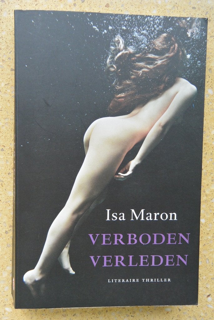 Verboden verleden - Isa Maron - Thriller, Boeken, Gelezen, Isa Maron, Ophalen of Verzenden, Nederland