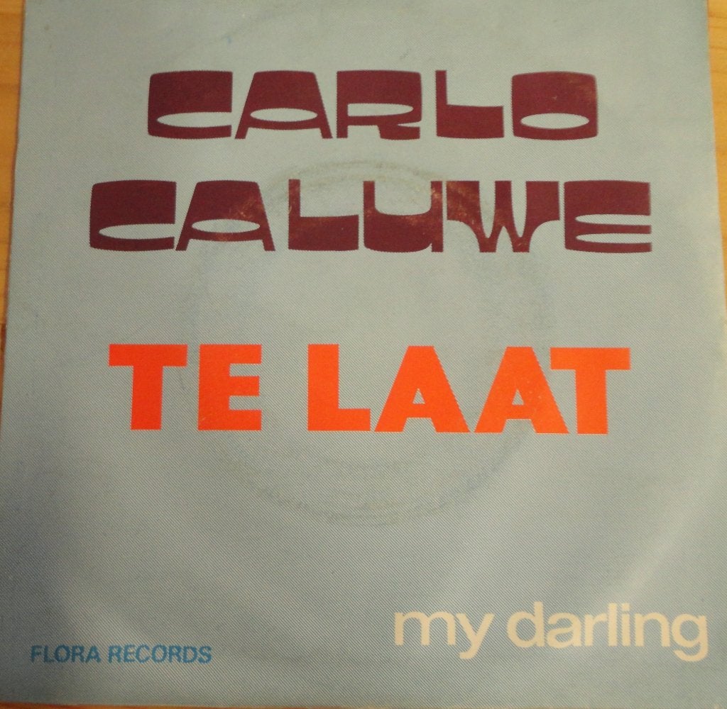 Carlo Caluwe > Te laat, Ophalen of Verzenden, Gebruikt, 7 inch, Nederlandstalig
