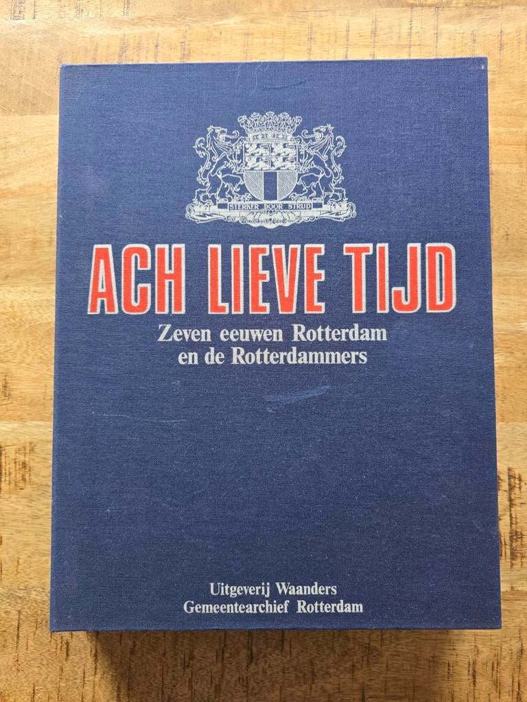 Ach lieve tijd - Zeven eeuwen Rotterdam en de Rotterdammers, Ophalen of Verzenden, 20e eeuw of later, Zo goed als nieuw
