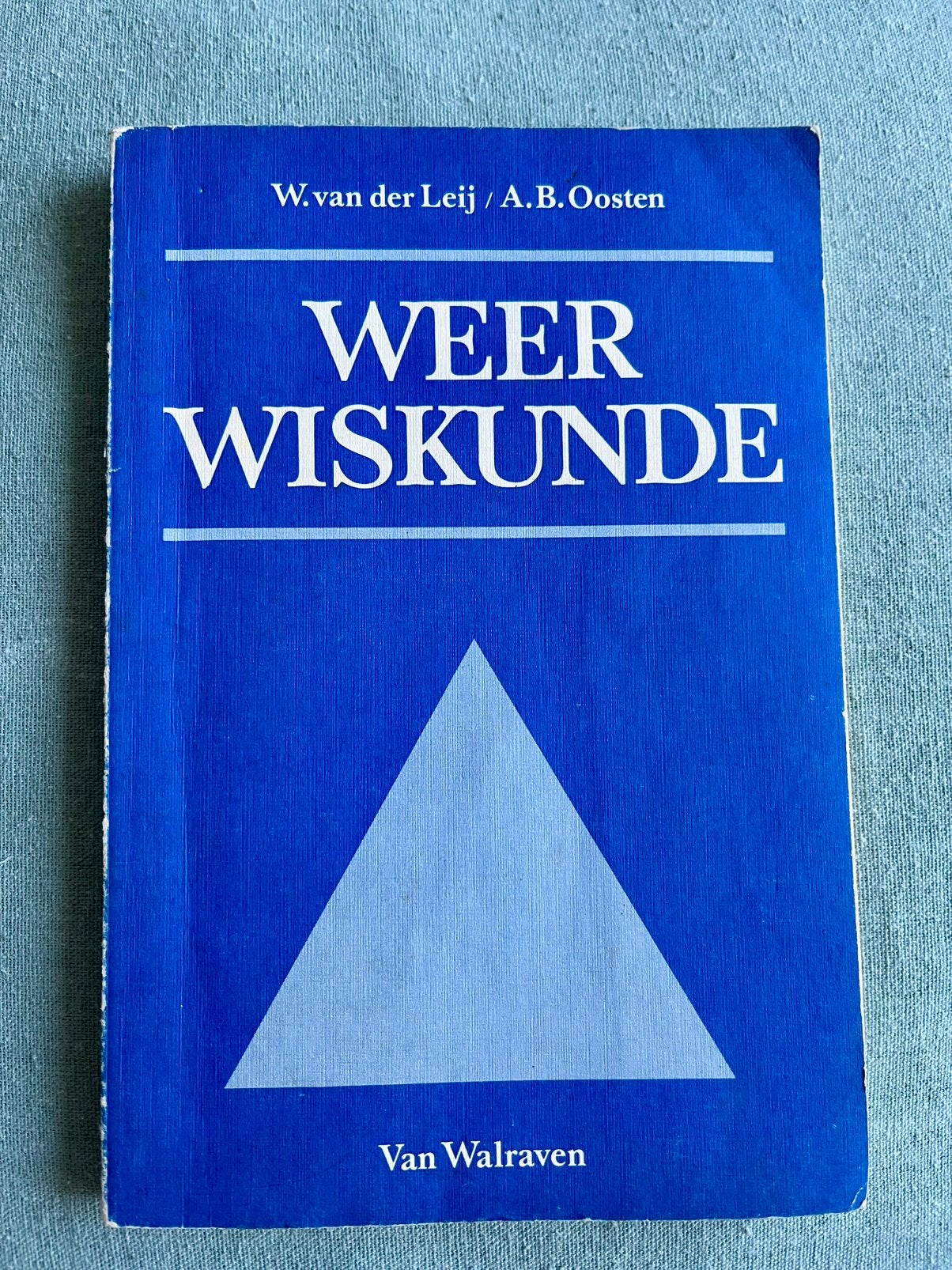 Weerwiskunde – W. van der Leij & A.B. Oosten | Meteorologie, Ophalen of Verzenden, Gelezen, Overige onderwerpen